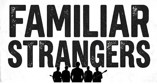 Familiar Strangers